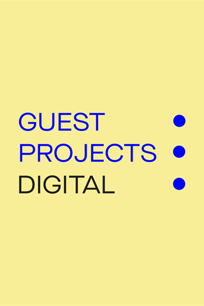 Announcing Guest Projects Digital 2021